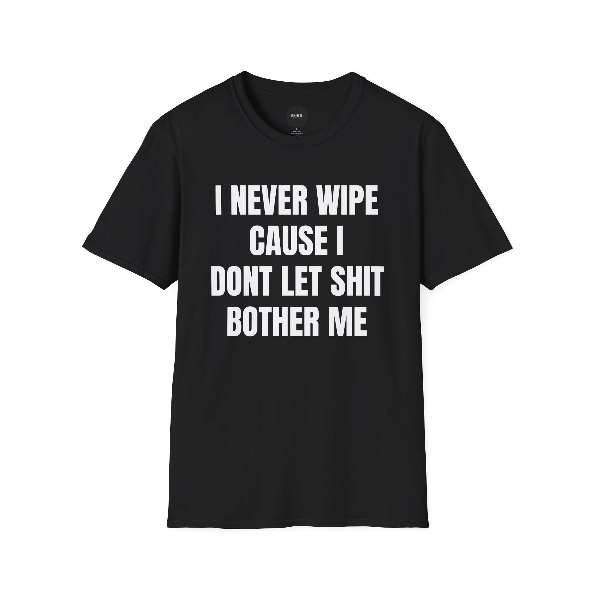 I Never Wipe T-shirt