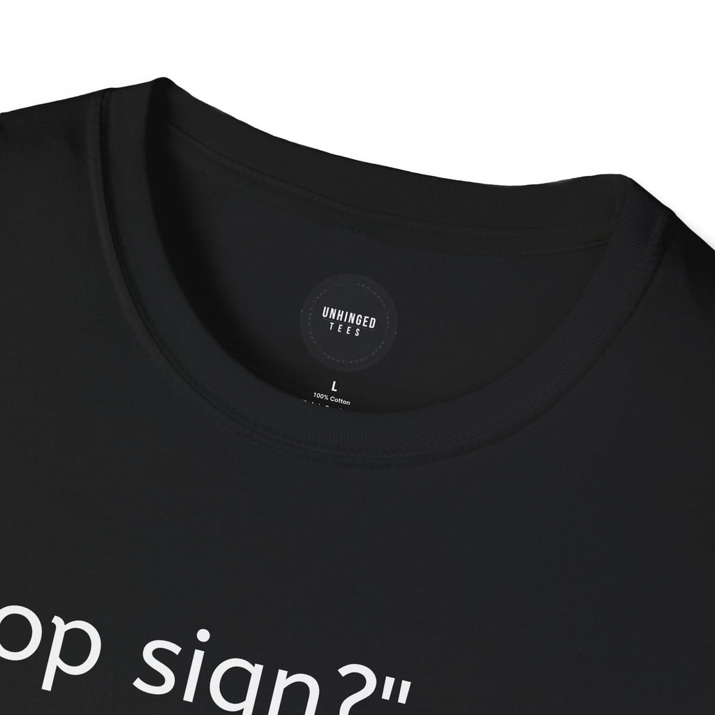 Stop Sign T-Shirt